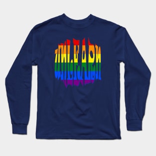 Unlearn Openminded Receptive LGBTQIA Pride Quote Long Sleeve T-Shirt